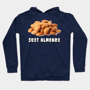 Just Almonds Hoodie